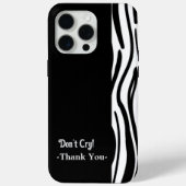 iPhone 15 Pro Max Ne pleure pas le Coque de motif Zebra (Verso)