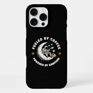 iPhone 16 Pro Max Alimenté par le café Propulsé par l'ambition Coque