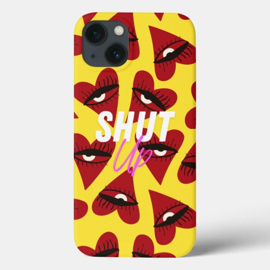 iPhone case - Shut Up (Achterkant)