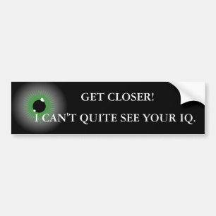 IQ-BUMPERSTICKER BUMPERSTICKER