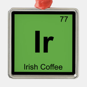 Ir - Irish Coffee Chemistry Periodic Table Symbol Metalen Ornament