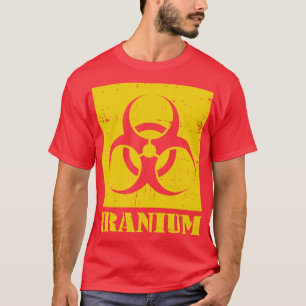 Iranium Iran Uranium radioactief kernafval in Iran T-shirt