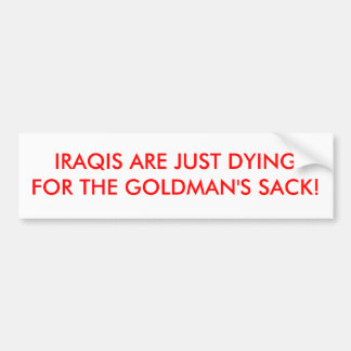 IRAQIS DYPEN ALLEEN VOOR DE GOLDMAN'S SACK! BUMPERSTICKER