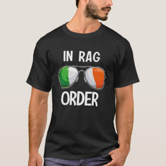 Ireland St Patrick's Day Party Irish In Rag Order T-shirt