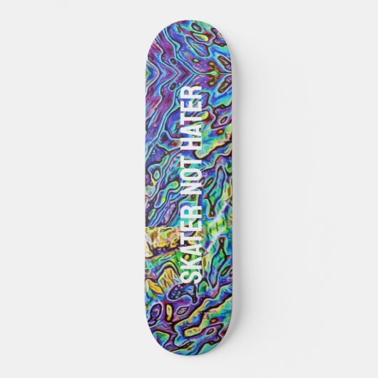 Iridescent Abalone Paua Shell - Skater not Hater Skateboard (Voorkant)