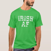 Irish AF Saint Patrick Day Gift T-shirt (Voorkant)