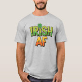 Irish AF St. Patrick's Day T-shirt (Voorkant)