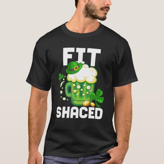 Irish Beer Fit Shaced St Patrick's Day Green Shamr T-shirt (Voorkant)
