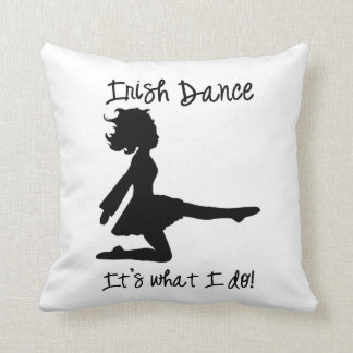 "Irish Dance: Het is wat ik doe!" Kussen