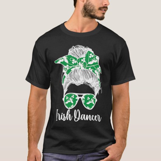Irish Dancer Messy Bun Irish Dance Irish Dancing T-shirt (Voorkant)