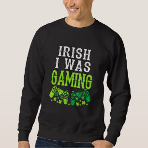 Irish I Gaming Funny St Patricks Day Gamer Boy Trui
