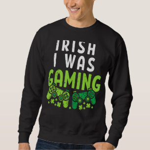 Irish I Gaming Funny St Patricks Day Gamer Boy Trui