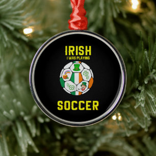Irish I speelde voetbal in Ierland Metalen Ornament