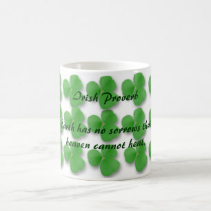 Irish Proverb-Earth heeft geen verdriet dat Koffiemok