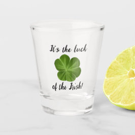 Irish St Patrick's Day Funny Quotes Shot Glas