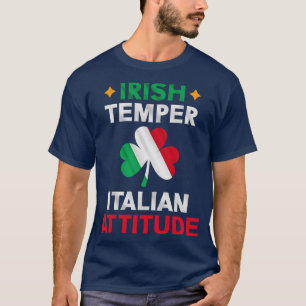 Irish Temper Italiaanse Attitude Flag Shamrock St T-shirt