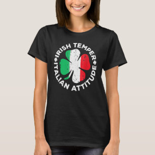 Irish Temper Italy Attitude St Patrick's Day 1 T-shirt