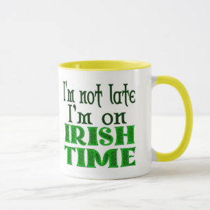 Irish Time Funny Coffee Mok