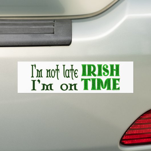 Irish Time Funny Gezegde Bumpersticker (Op auto)