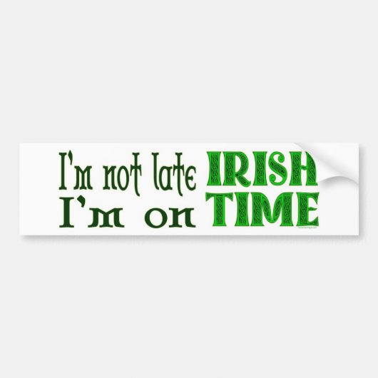 Irish Time Funny Gezegde Bumpersticker (Voorkant)
