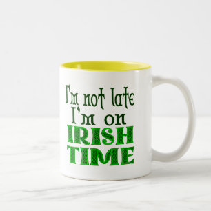 Irish Time Funny Gezegde Coffee Mok