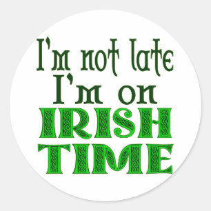 Irish Time Funny Gezegde Ronde Sticker