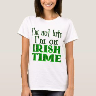 Irish Time Funny Gezegde T-shirt