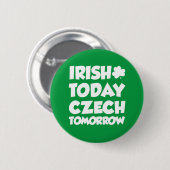 Irish Today Czech Tomorrow Button (Voorkant /achterkant)