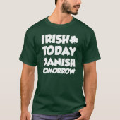 Irish Today Danish Tomorrow (OP DARK) T-shirt (Voorkant)