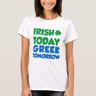 Irish Today Greek Morgen T-shirt