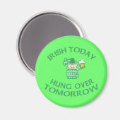 Irish Today Hung Over Morgen Magneet (Voorkant / Achterkant)