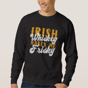 Irish Whiskey maakt me bang van Saint Patrick Day Trui