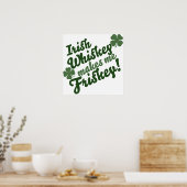 Irish Whiskey maakt me Friskey Poster (Keuken)