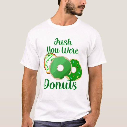 Irish You Was Donuts - St. Patrick's Day T-shirt (Voorkant)