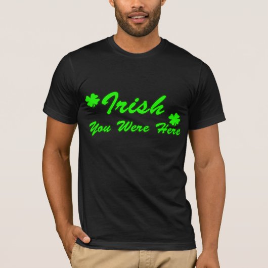 Irish You was hier T-shirt (Voorkant)