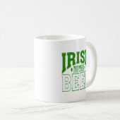 IRISH YOU WERE BEER COFFEE MUG (Devant droit)