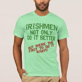 Irishmen doen het beter T-shirt