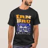 Irn Bru Scottish Thing Fun T Shirt Iron Brew Whisk (Voorkant)