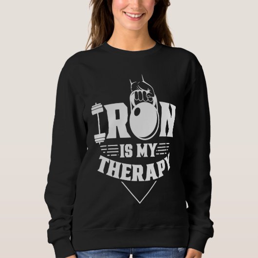 Iron Is My Therapy Workout Training Weightlifting  Trui (Voorkant)