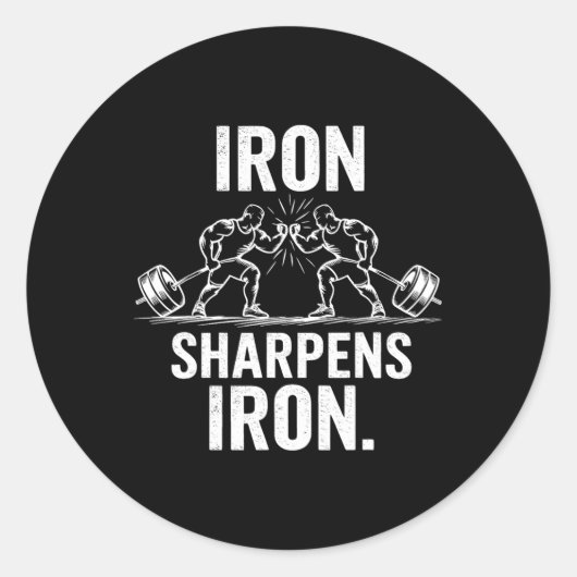 Iron Sharpens Iron - Gym Art Gewichtheffen Ontwerp Ronde Sticker (Voorkant)