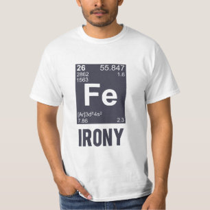 Ironic Chemical Element FE Irony T-shirt