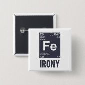 Ironic Chemical Element FE Irony Vierkante Button 5,1 Cm (Voorkant /achterkant)