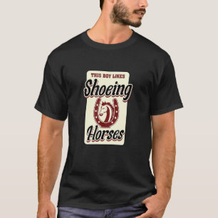 Ironic Gezegde Farrier Boy Shoeing Horses T-shirt