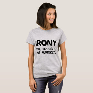Ironie l'opposé du T-shirt ridé