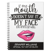 Ironisch als mijn mond niet zegt dat mijn gezicht  notitieboek (Voorkant)