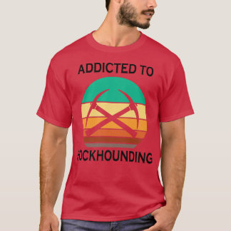 Ironisch Gezegde Rocks Rockhounding Earth Pre Scie T-shirt