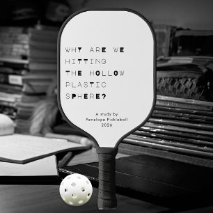 Ironische existentiële quote avant-garde minimalis pickleball paddle