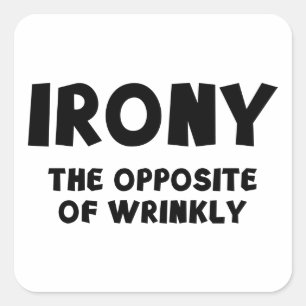 IRONY het tegenovergestelde van kreukjes Vierkante Sticker