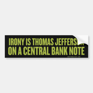 Irony is Jefferson Bumpersticker