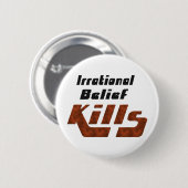 Irrationele Belief doodt Ronde Button 5,7 Cm (Voorkant /achterkant)